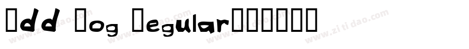 Odd Dog Regular字体转换
